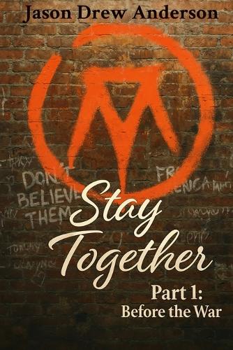 Stay Together Part I