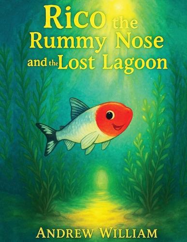 Rico the Rummy Nose and the Lost Lagoon