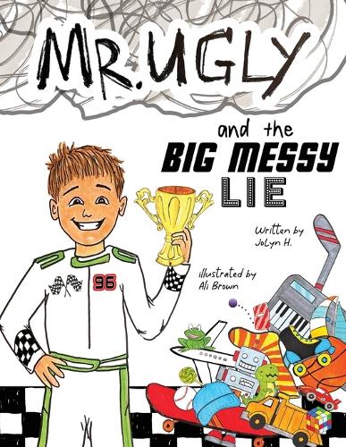Mr. Ugly and the Big Messy Lie