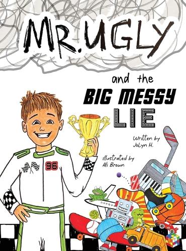 Mr. Ugly and the Big Messy Lie