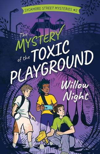 The Mystery of the Toxic Playground