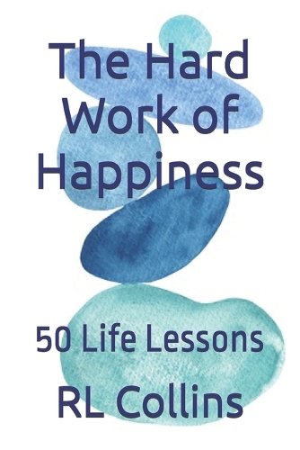 The Hard Work of Happiness