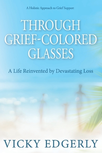 Through Grief-Colored Glasses