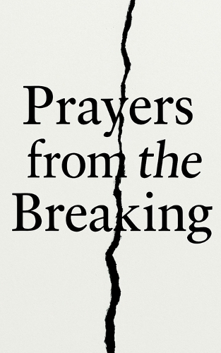 Prayers from the Breaking