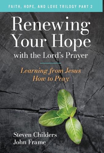 Renewing Your Hope with the Lord's Prayer
