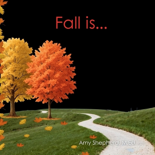 Fall Is...