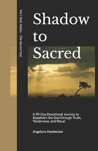 Shadow to Sacred