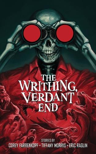 The Writhing, Verdant End