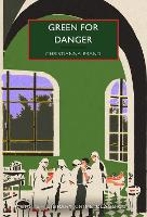 Green for Danger by Christianna Brand