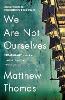 We Are Not Ourselves