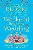 The Weekend Before the Wedding