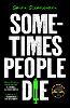 Sometimes People Die
