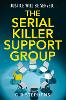 The Serial Killer Support Group