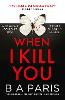 When I Kill You