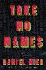Take No Names