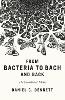 From Bacteria to Bach and Back