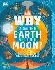 Why Does the Earth Need the Moon?