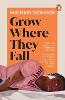 Grow Where They Fall