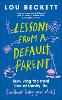 Lessons from a Default Parent