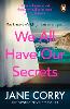 We All Have Our Secrets