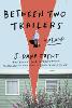 Between Two Trailers