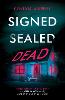Signed Sealed Dead