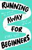 Running Away for Beginners