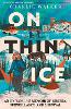 On Thin Ice