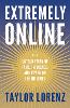 Extremely Online