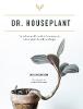 Dr. Houseplant
