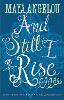 And Still I Rise