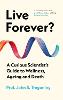 Live Forever?