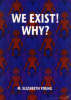 We Exist!