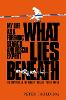What Lies Beneath