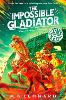 The Impossible Gladiator