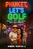 Phuket, Let's Golf