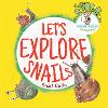 Let's Explore Snails