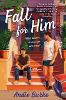 Fall for Him