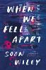 When We Fell Apart
