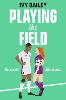 Playing the Field