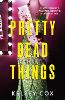 Pretty Dead Things