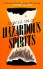 Hazardous Spirits
