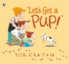 "Let's Get a Pup!"