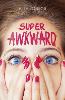 Super Awkward