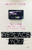 Replace You
