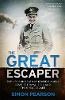The Great Escaper: The Life and Death of Roger Bushell - Love, Betrayal, Big X and the Great Escape