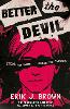 Better the Devil