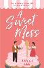 A Sweet Mess