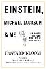 Einstein, Michael Jackson & Me