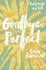 Goodbye, Perfect